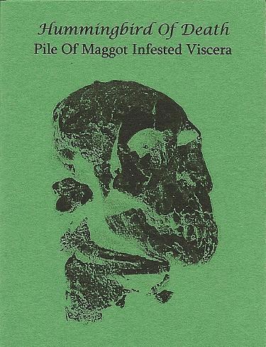 Pile Of Maggot Infested Viscera : Pile of Maggot Infested Viscera - Hummingbird of Death